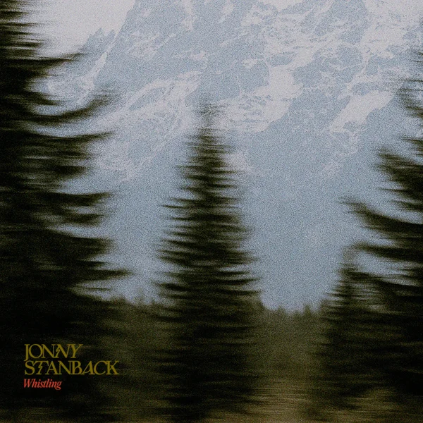 Alert: Jonny Stanback – Whistling Out Now