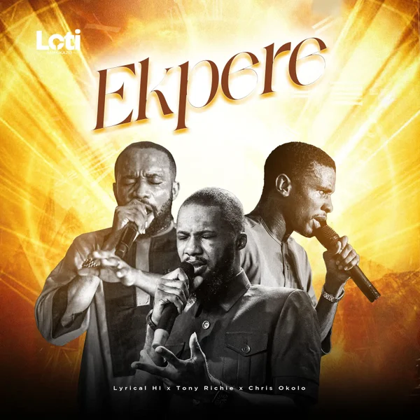 New Release: Lyrical HI – Ekpere (Live) Mp3 Download