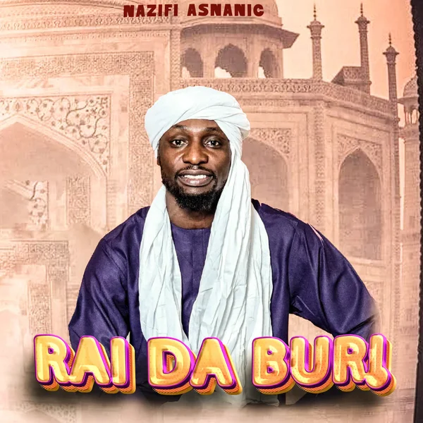 NAZIFI ASNANIC Rai Da Buri Latest Song Download