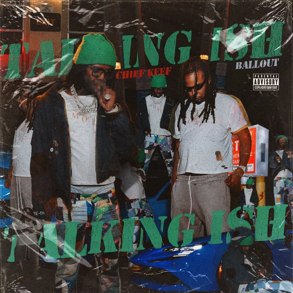 Chief Keef  Talking Ish ft. Ballout Mp3 Download