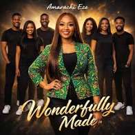 Amarachi Eze - Wonderfully made