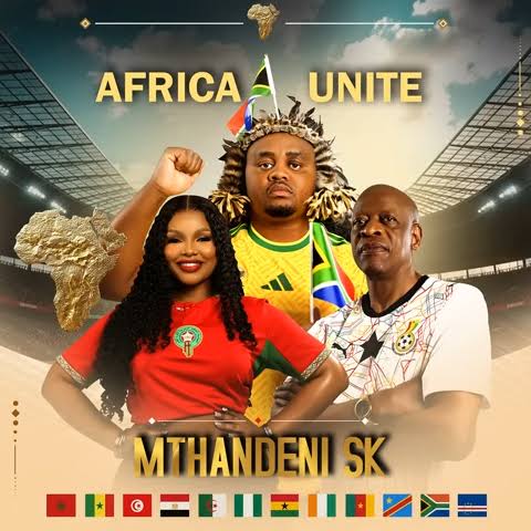 Mthandeni Sk - Africa Unite (World Cup Song)