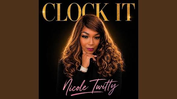 Nicole Twitty - Clock it